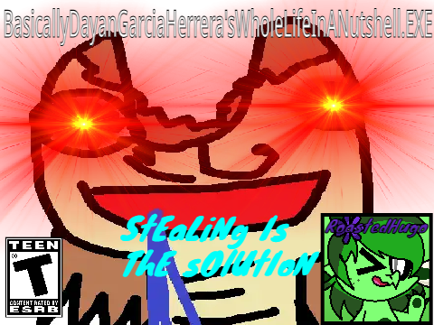 BasicallyDayanGarciaHerrera'sWholeLifeInANutshell.EXE