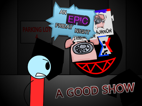 An Epic Friday Night "A Good Show"