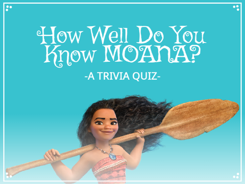 Moana Trivia Quiz
