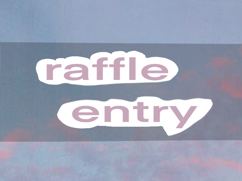 【 004 // raffle entry !!