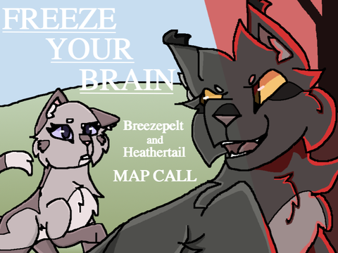 Freeze Your Brain || Breezepelt MAP CALL