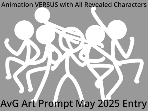 Animation VERSUS with NEW Characters / AvG Art Prompt May 2025 Entry