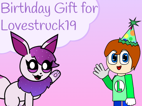 Birthday Gift for Lovestruck19