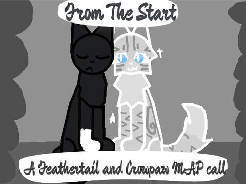 COLLAB NEEDED {100+!} || From the start || A Scripted Feathertail and Crowpaw map call ||