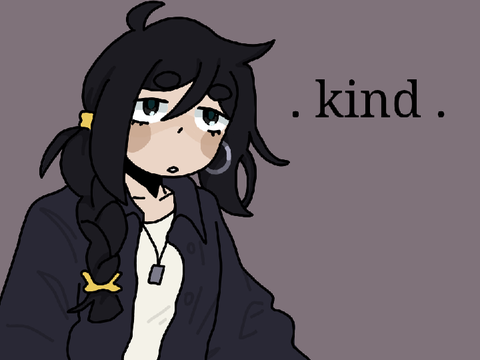 . kind . 