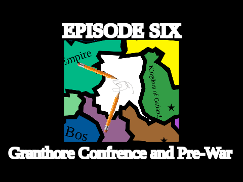 Age's of Civilisation's Episode Six: Granthore confrence and pre war