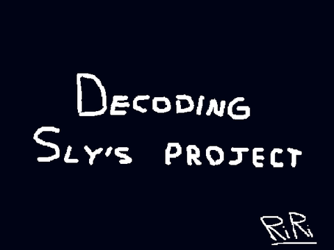Decoding Sly's project.