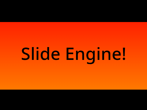 Slide Engine
