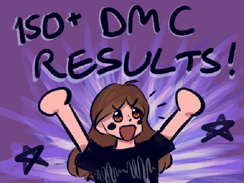 150+ DMC RESULTS!!