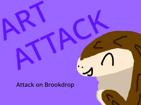 ATTACK ON Brookdrop!