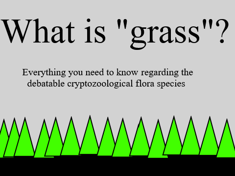 What is "grass"?