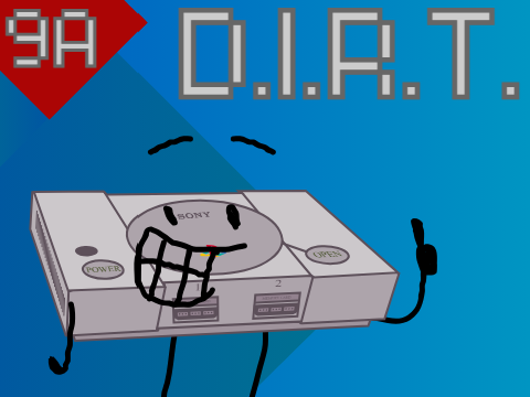 D.I.R.T. Entry 9A: Woah! Hold on, now!