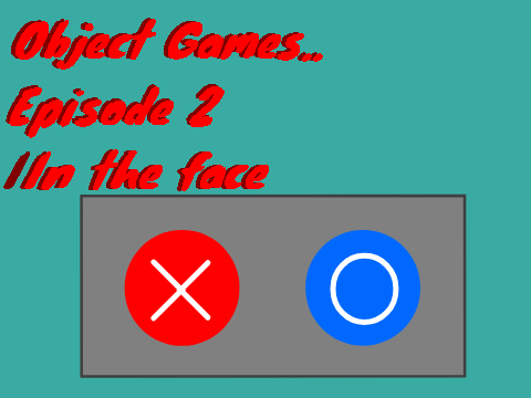 Object Games Episode 2: In the face