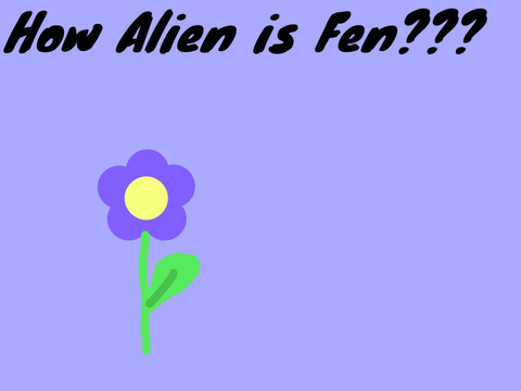 How Alien is Fen???