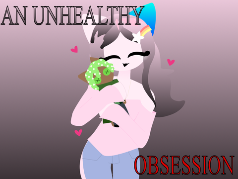 an unhealthy obsession remix