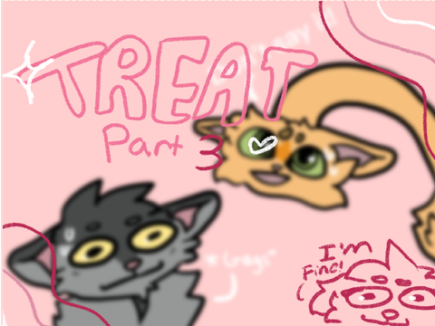 T-R-E-A-T pt. 3