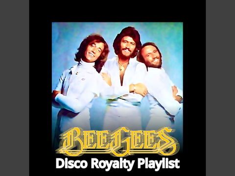 Bee Gees Disco Royalty Playlist