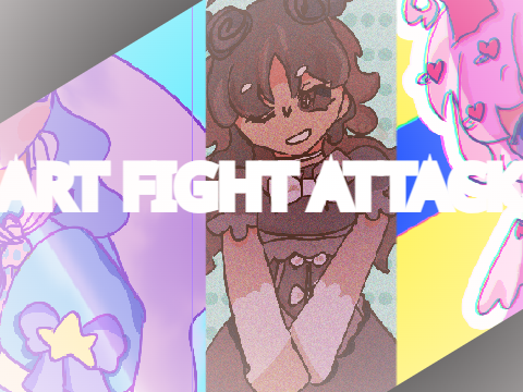 Artfight 2025 attacks pt.1