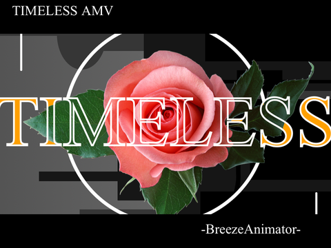 Timeless AMV kinda 500 follow special