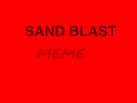 SandBlast [MEME]
