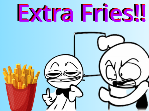 Extra Fries!!       #all #animations #all #trending #art
