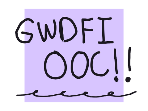 silly gwdfi ooc
