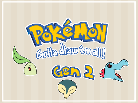 Pokémon: Gotta Draw 'em All! || Generation II