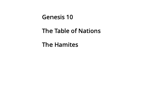 Genesis 10-The Table of Nations-