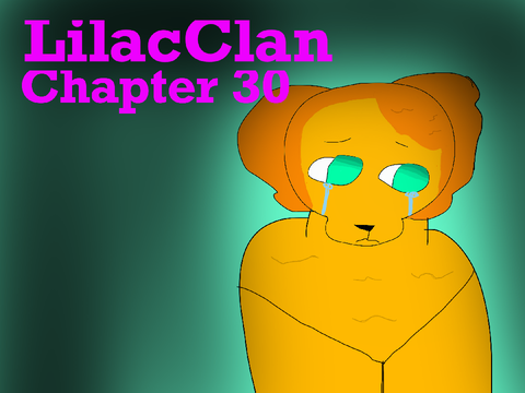 LilacClan Chapter 30