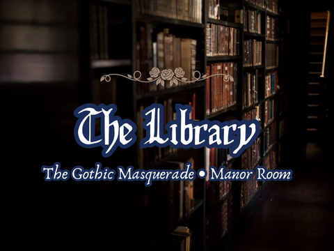 The Library | Gothic July ‘25