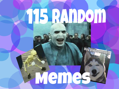 115 Random Memes