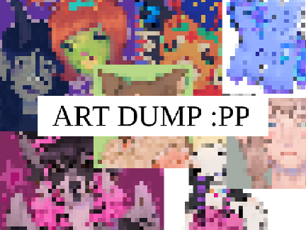 art dump !!