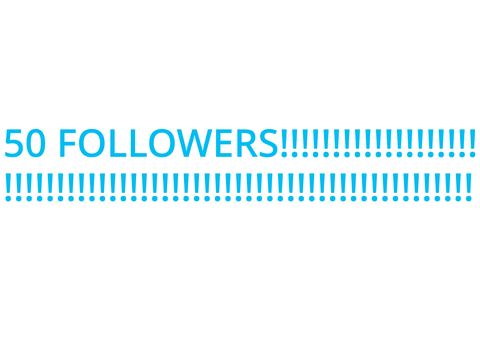 50 followers!