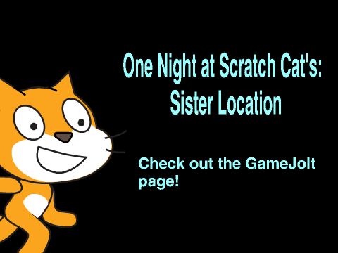 One Night at Scratch Cat's: Sister Location GameJolt Page