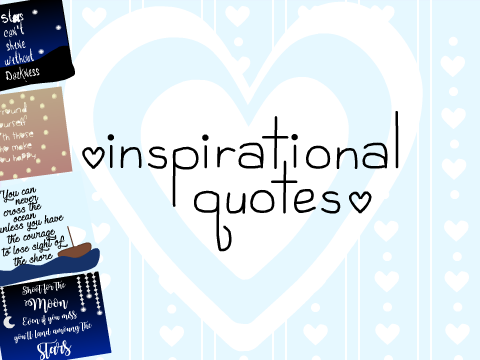 ♡ I n s p i r a t i o n a l  Q u o t e s ♡