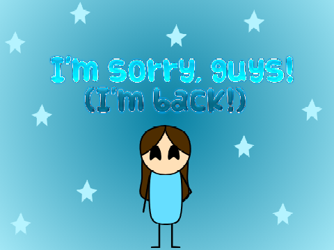 I'm so sorry guys!!