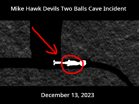 Mike Hawk: Devils Two Balls Caving Incident
