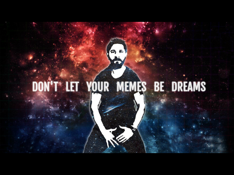 Shia Labeouf Do it song