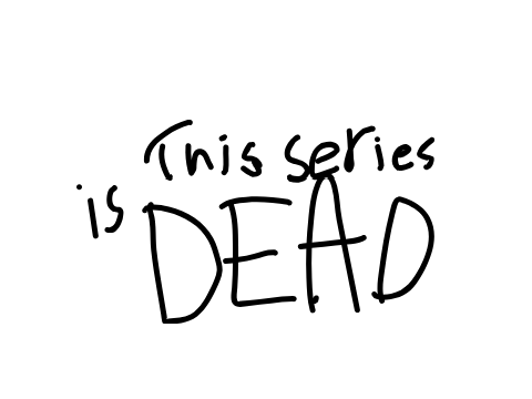 this series so dead