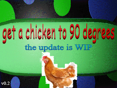get a chicken to 90 degrees [v0.2]