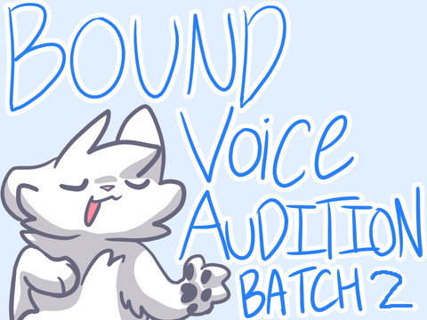 // Bound Audition // Batch 2