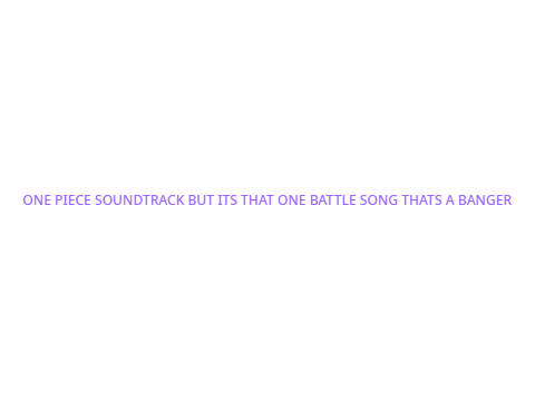 IVE BEEN TRYING TO FIND THIS ONE PIECE MUSIC SINCE FOREVER AND FINALLY FOUND IT YIPPEE