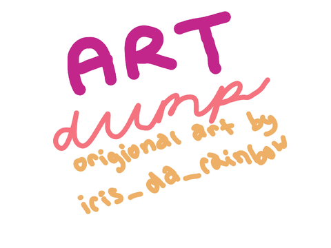 art dump!!!!