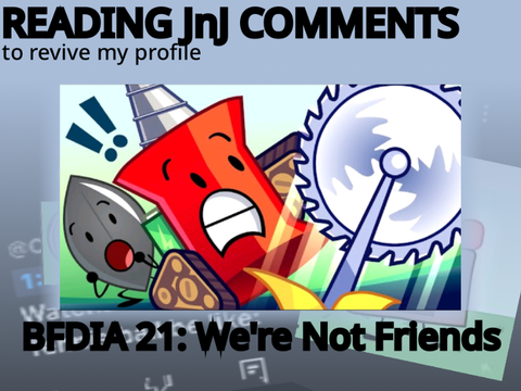 Reading Comments from BFDIA 21 to Revive my Profile