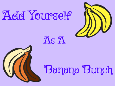 Add Yourself As A Banana Bunch!