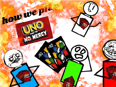 How we play UNO No mercy!!!!1!11