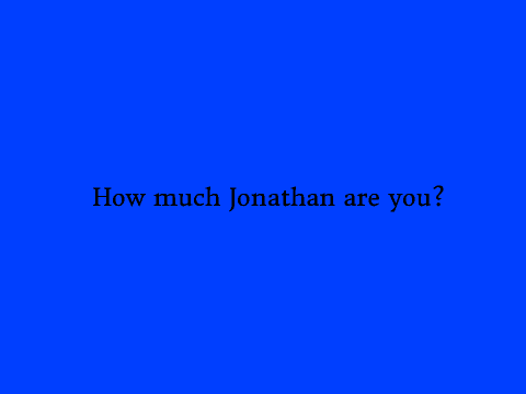 How Much Jonathan You Are? remix