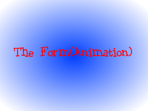 The Form (Animation)