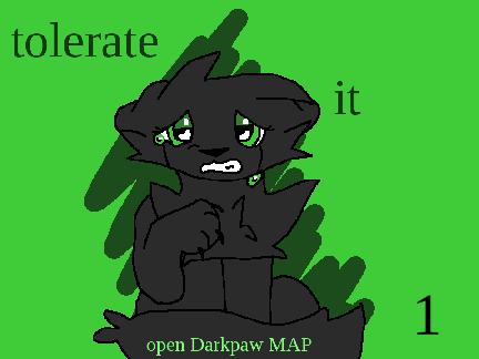 -tolerate it- open Darkpaw minimap-