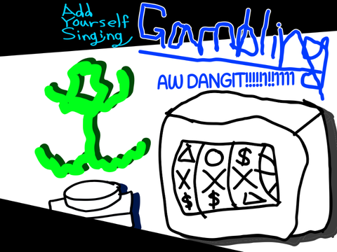 Add yourself/your oc singing Gambling (0) Green Figure